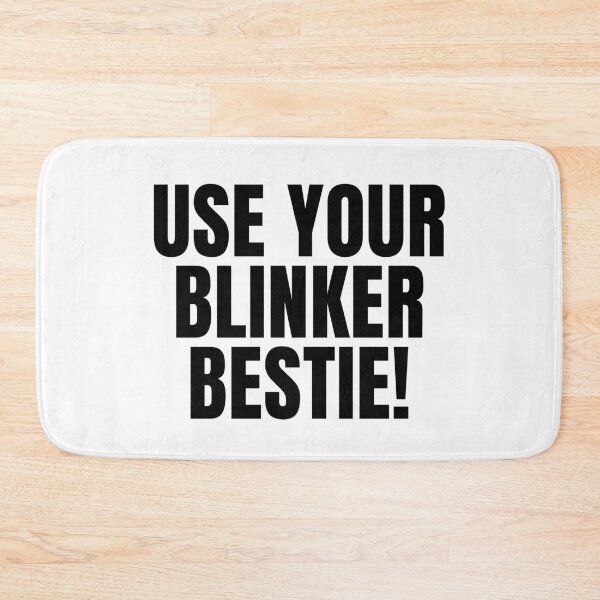 Item preview, Use Your Blinker Bestie funny tiktok memes designed and sold by ds-4.
