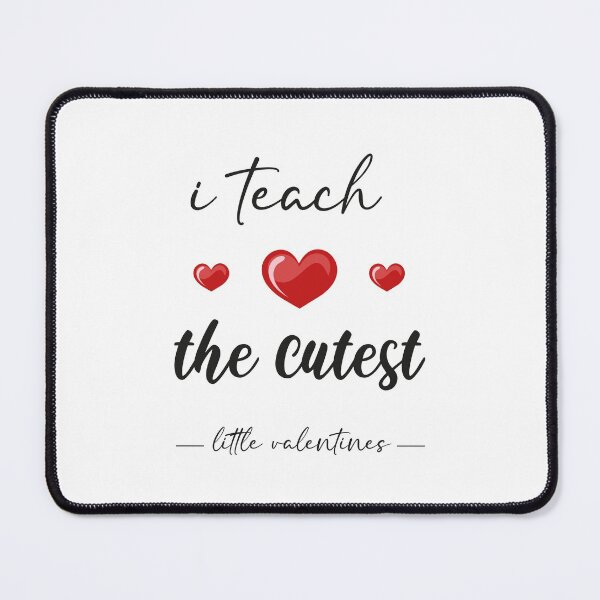 Item preview, i teach the cutest little valentines, Valentine's Day designed and sold by SOUFIANE1991.