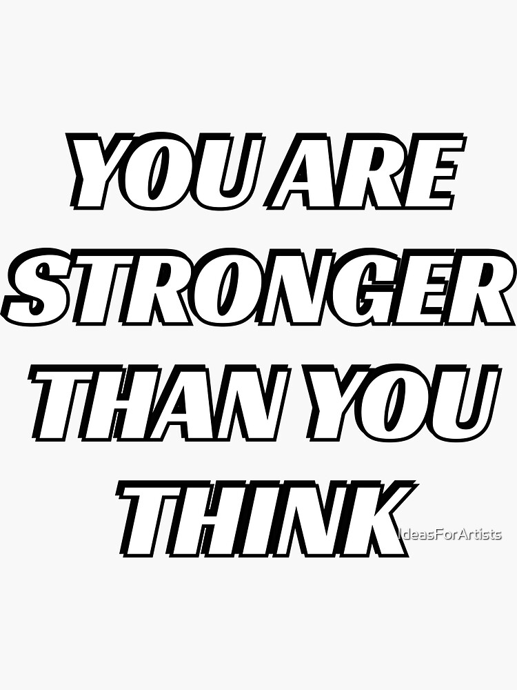 "You are stronger than you think empowering words" Sticker by
