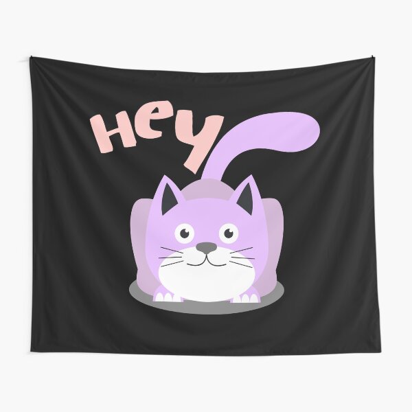 Cat Sayes Hey Cat Says Hey Tapestry