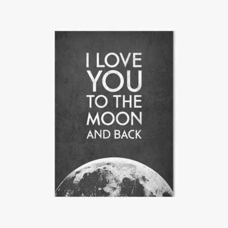 I Love You To The Moon And Back Minimalist Print Art Board Print By Shrijit Redbubble
