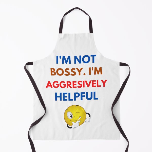 Item preview, I'm Not Bossy I'm Aggressively Helpful designed and sold by BhavyaBathla.