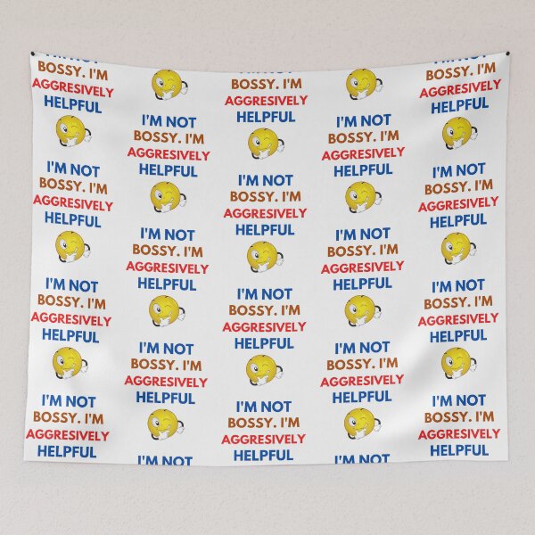 Item preview, I'm Not Bossy I'm Aggressively Helpful designed and sold by BhavyaBathla.