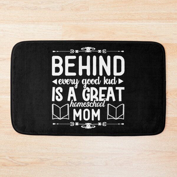 Item preview, behind every good kid is a great homeschool mom designed and sold by yubamann.