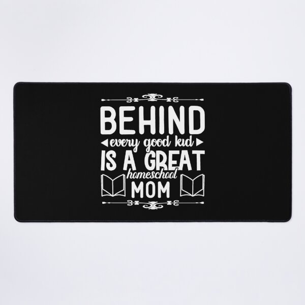 Item preview, behind every good kid is a great homeschool mom designed and sold by yubamann.