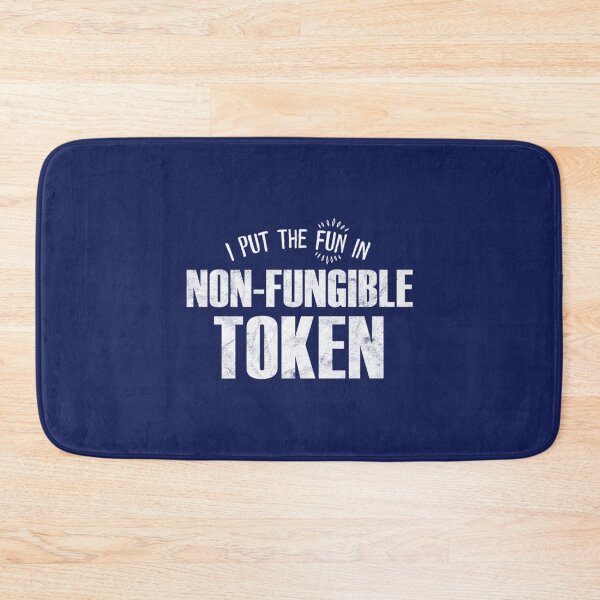 Item preview, I Put The Fun In Non Fungible Token   designed and sold by Mindasopapa.