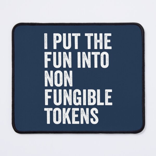 Item preview, I put the FUN into non-fungible   designed and sold by Mindasopapa.