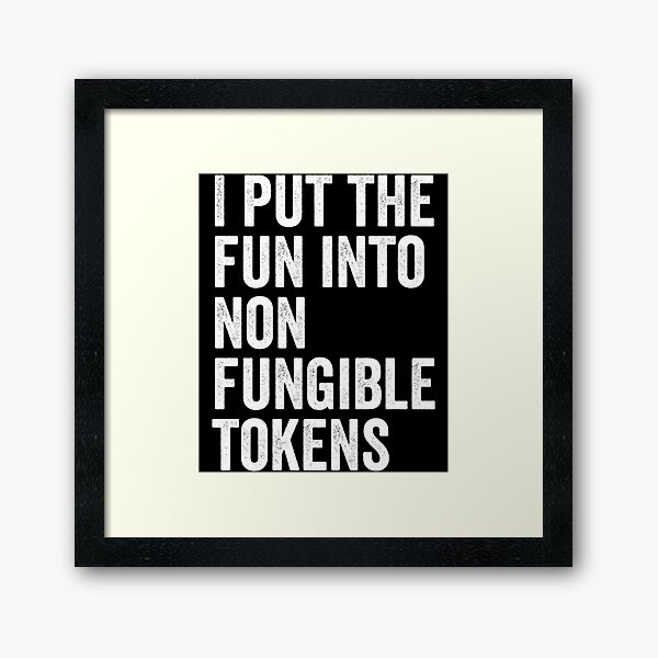 Item preview, I put the FUN into non-fungible   designed and sold by Mindasopapa.