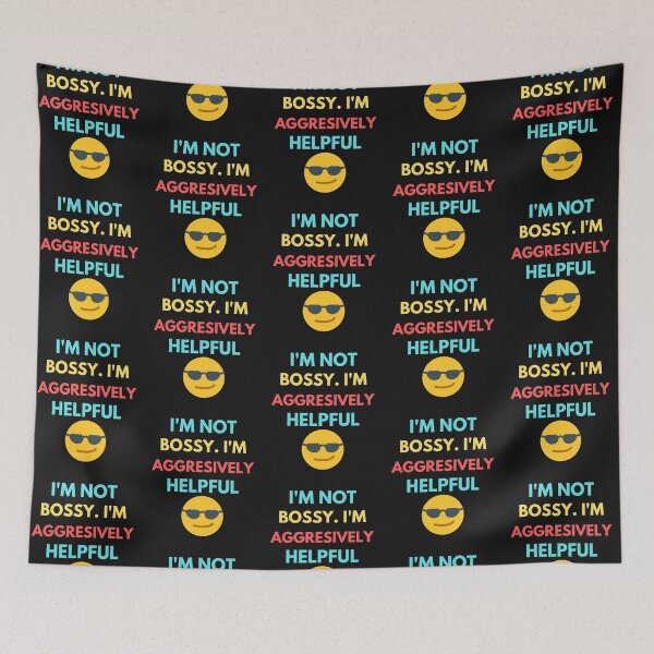 Item preview, I'm Not Bossy I'm Aggressively Helpful designed and sold by BhavyaBathla.