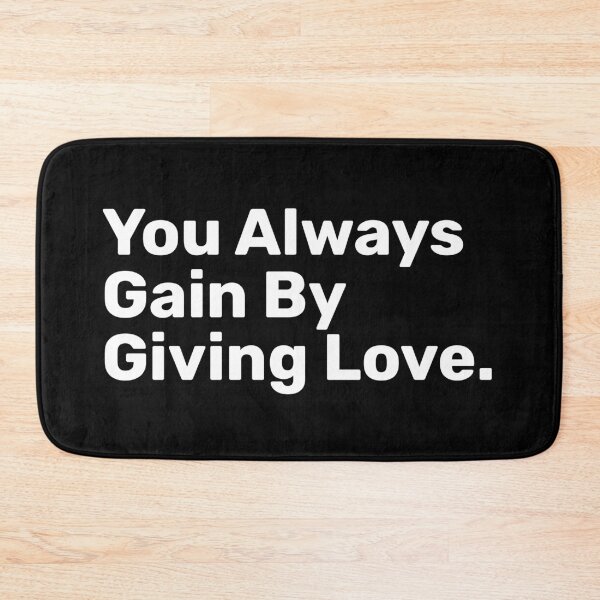 Item preview, You Always Gain By Giving Love designed and sold by BopleDesigns.