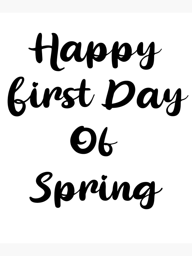 "happy first day of spring 2023" Poster for Sale by Loverstore Redbubble