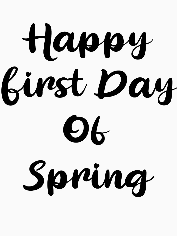 "happy first day of spring 2023" Tshirt for Sale by Loverstore