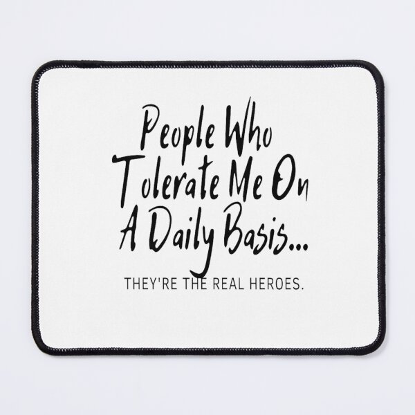 Item preview,  People Who Tolerate Me On A Daily Basis designed and sold by Makisat.