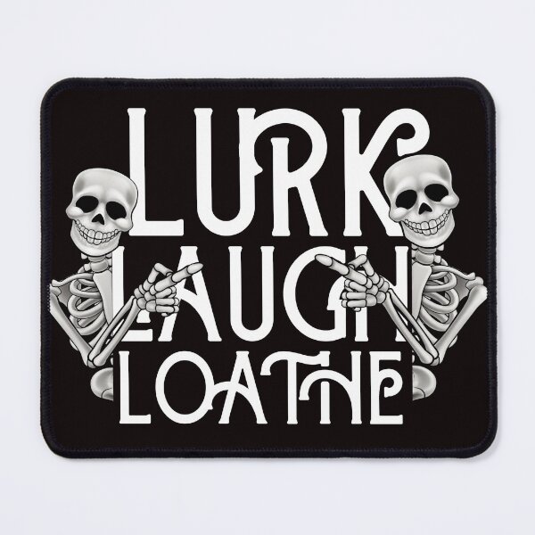 Item preview, Lurk laugh loathe designed and sold by outlaw70.