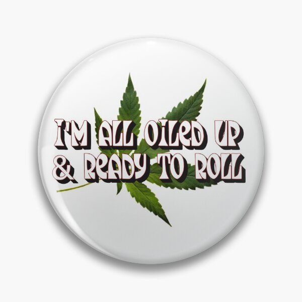 Item preview, CBD - I'm all oiled up & ready to roll designed and sold by Darren Moon.