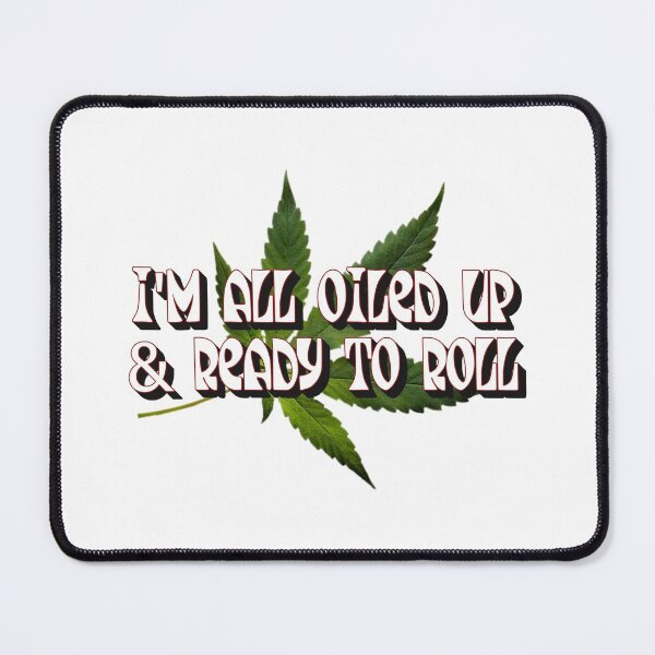 Item preview, CBD - I'm all oiled up & ready to roll designed and sold by Darren Moon.