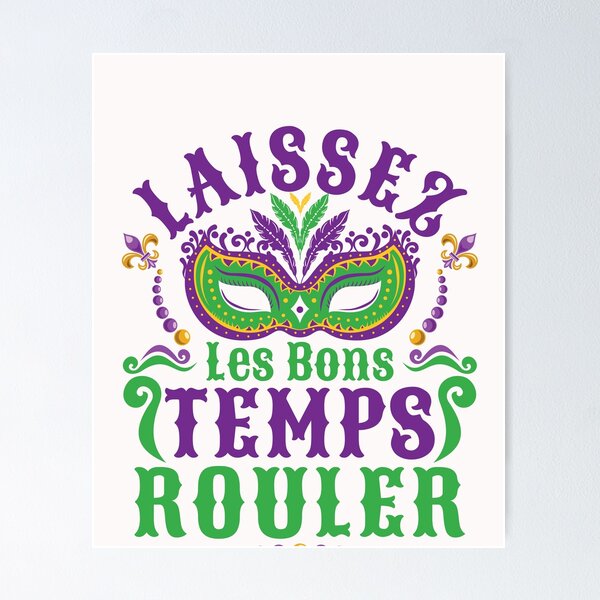Item preview, Laissez Les Bons Temps Rouler Mardi Gras designed and sold by jaygo.