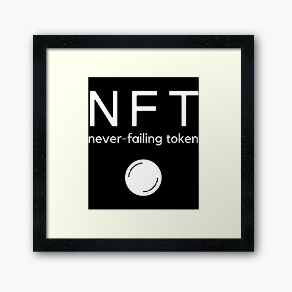 Item preview, NFT - never failing token   designed and sold by Mindasopapa.