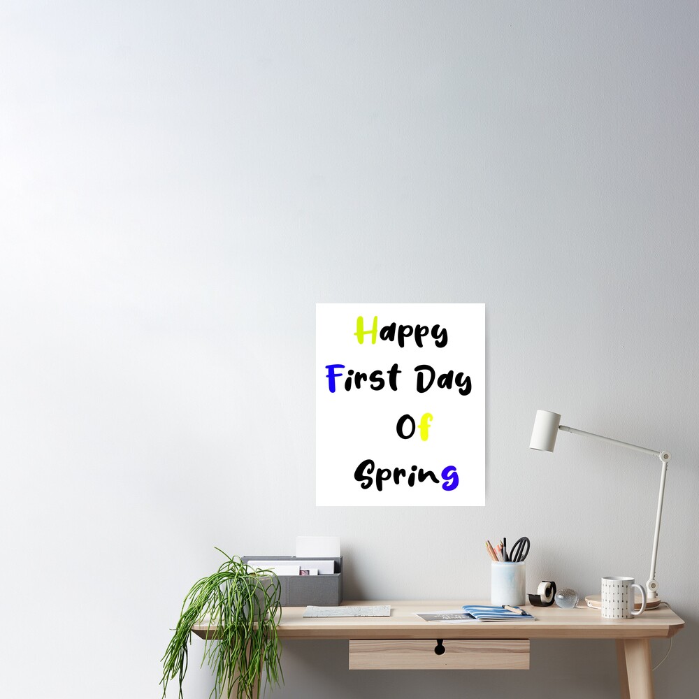 "happy first day of spring t-shirt 2022/2023" Poster by Loverstore