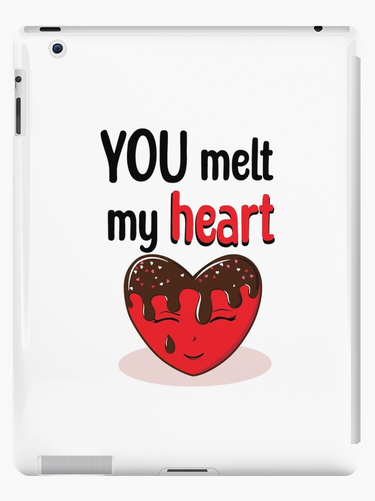 You make my heart melt romantic Valentines Day art design, gift for him, gift for her, funny couple ideas You make my heart melt romantic Valentines Day art design, gift for him, gift for her, funny couple ideas