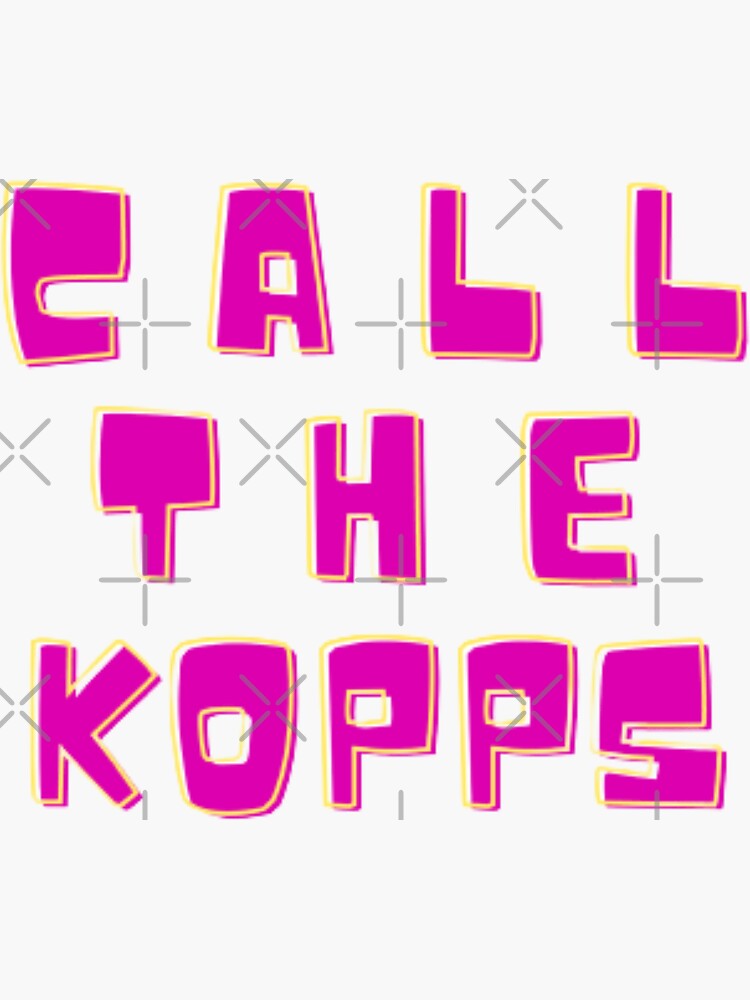"Call The Kopps 3" Sticker for Sale by usdisan10 Redbubble