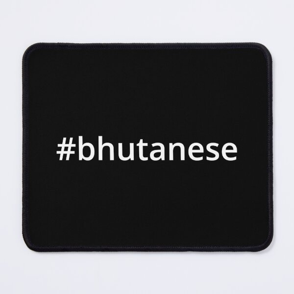Item preview, Hashtag Bhutanese designed and sold by MSA-42.