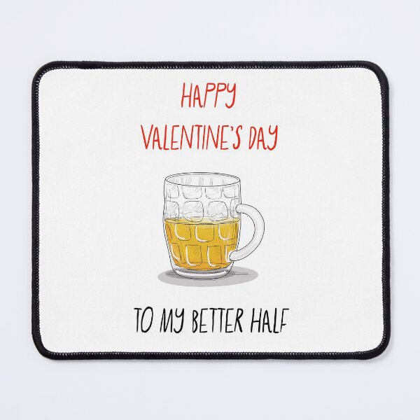 Item preview, Happy Valentine's Day To My Better Half designed and sold by Adam Regester.