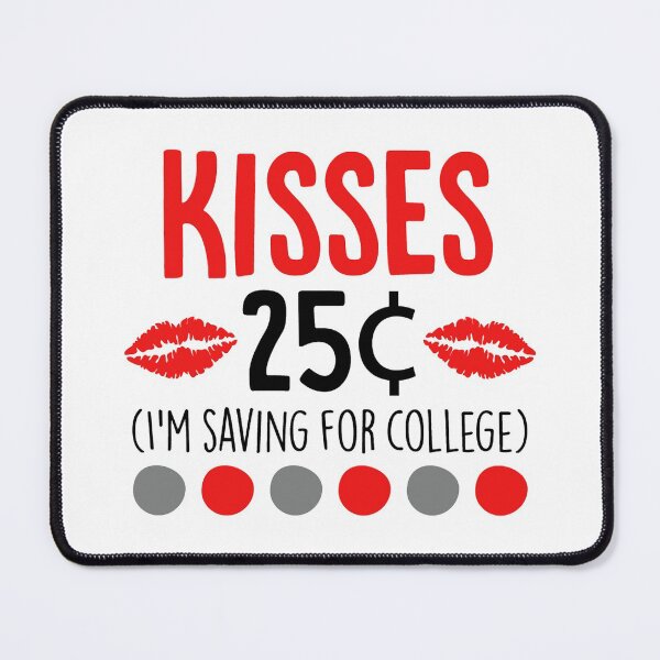 Item preview, Kisses 25 Cents I'm Saving For College Shirt Student Gift Gift for Students designed and sold by MahGifts.