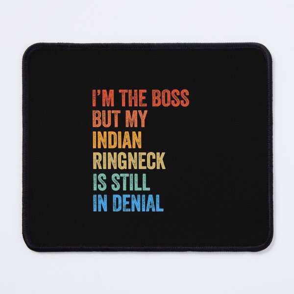 Item preview, I'm The Boss But My Indian Ringneck Is Still In Denial  designed and sold by LADistrictGarb.