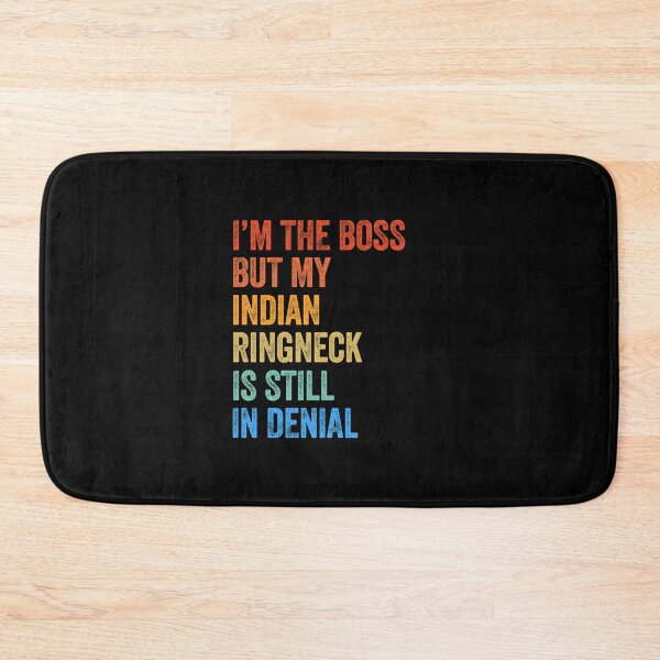 Item preview, I'm The Boss But My Indian Ringneck Is Still In Denial  designed and sold by LADistrictGarb.