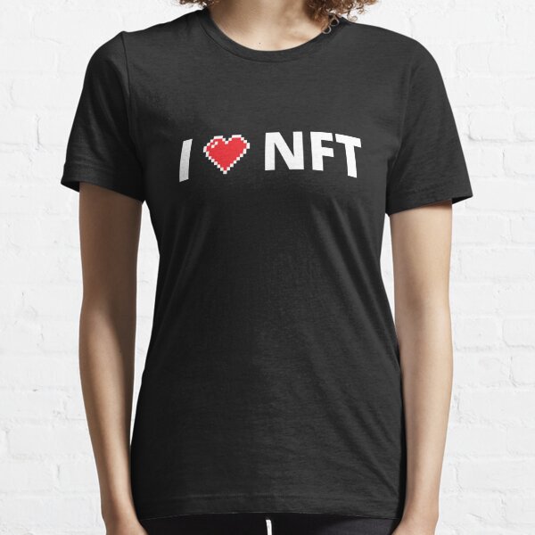 I Love Nft T-Shirts for Sale | Redbubble