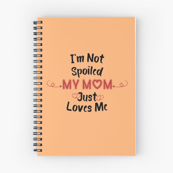 Item preview, I'm Not Spoiled My Mom Just Loves Me Gift From Mom to Son designed and sold by OUSSAMAVIP.