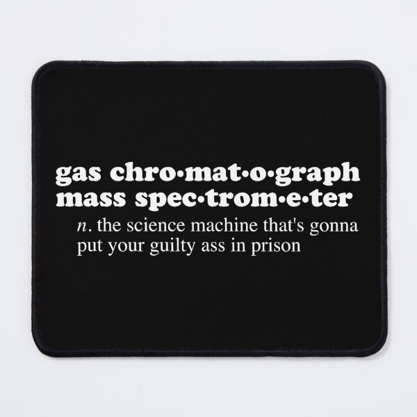 Item preview, Forensic Files Gas Chromatograph Mass Spectrometer - GC Mass Spec Definition designed and sold by PinkDonutTees.