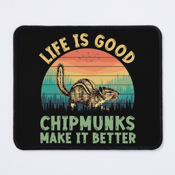 Item preview, Life Is Good - Chipmunks Make It Better designed and sold by Fusti.