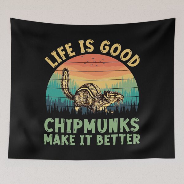 Item preview, Life Is Good - Chipmunks Make It Better designed and sold by Fusti.