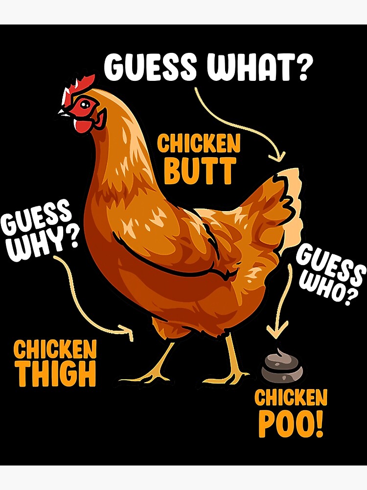 Guess What Chicken Butt Chicken Butt Funny Meme Photographic Print For Sale By Thinkoutloudap