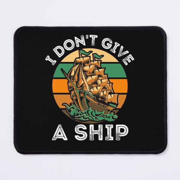 Item preview, Funny Saying I Don't Give A Ship for cruise lovers designed and sold by RGRamsey.