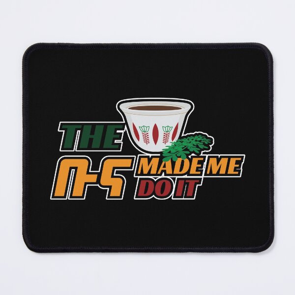 Item preview, Ethiopia, Amharic (The Coffee Made Me Do It) designed and sold by MerchHouse.
