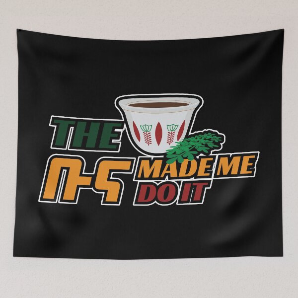 Item preview, Ethiopia, Amharic (The Coffee Made Me Do It) designed and sold by MerchHouse.