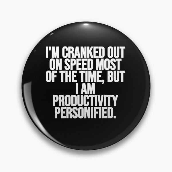 Item preview, I'm Cranked Out On Speed Most Of The Time, But I Am Productivity Personified. designed and sold by Gamerss4Life.