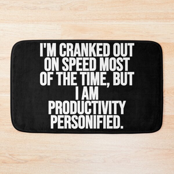 Item preview, I'm Cranked Out On Speed Most Of The Time, But I Am Productivity Personified. designed and sold by Gamerss4Life.