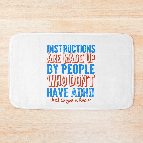 Item preview, Instructions Are Made Up by People Who Don’t Have ADHD, Attention Deficit Hyperactive Disorder designed and sold by MJDezigns.