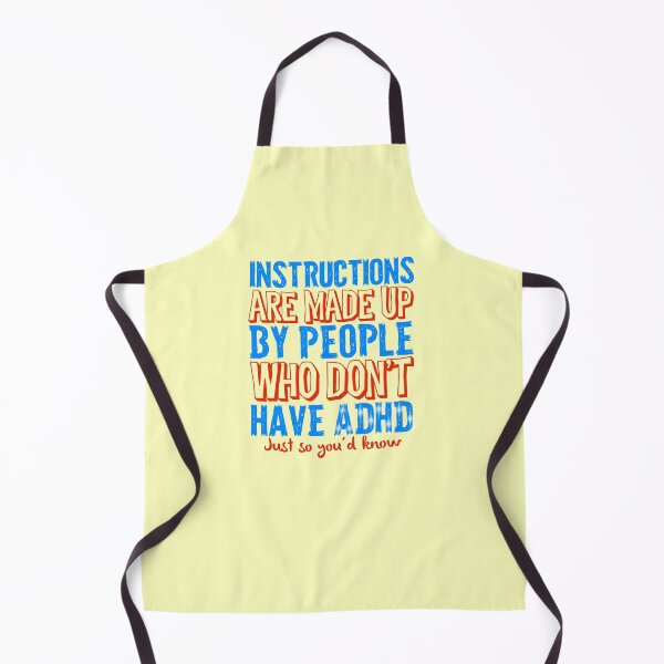Item preview, Instructions Are Made Up by People Who Don’t Have ADHD, Attention Deficit Hyperactive Disorder designed and sold by MJDezigns.