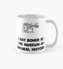 I Got Boned At the Museum of Natural History Mug
