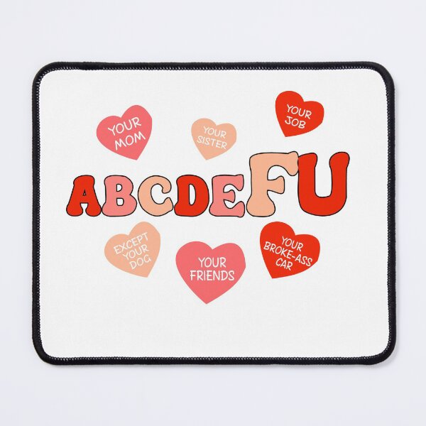 Item preview, ABCDEFU Except Your Dog Valentines Day  designed and sold by NesArt.