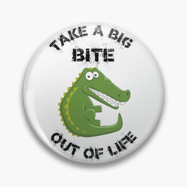 Item preview, Take A Big Bite Out Of Life Alligator designed and sold by LuckyKermit.