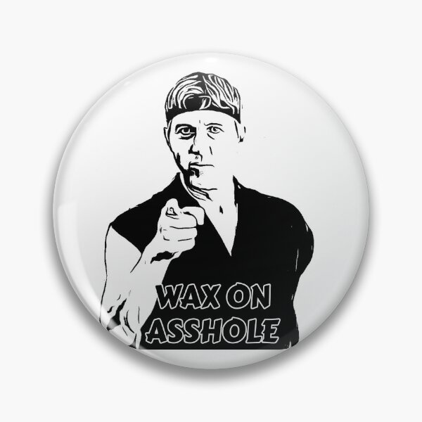 Item preview, Johnny Lawrence - Wax on Asshole designed and sold by EinsamerBaum.