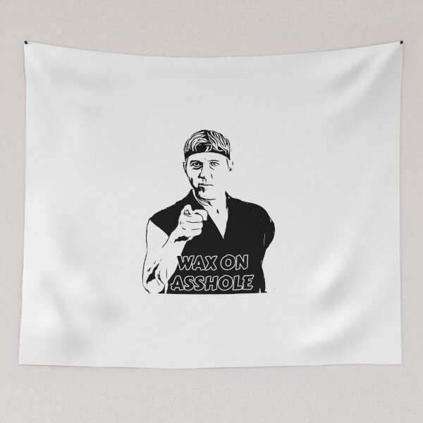 Item preview, Johnny Lawrence - Wax on Asshole designed and sold by EinsamerBaum.