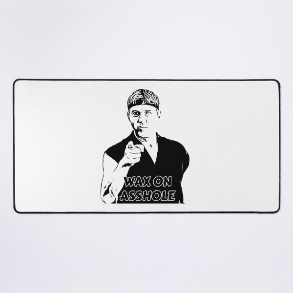 Item preview, Johnny Lawrence - Wax on Asshole designed and sold by EinsamerBaum.
