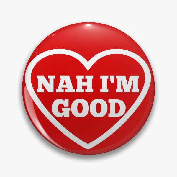 Item preview, Nah Im Good White Text designed and sold by Design-Maniya.